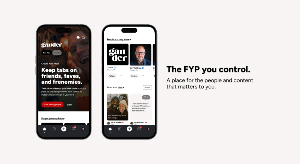 Two Gander mobile app screens showing the “For You” experience: one prompting users to create a personalized Nest to follow friends and favorites, and another showing “People you may know” suggestions and posts from the user’s network, alongside text reading “The FYP you control. A place for the people and content that matters to you.”