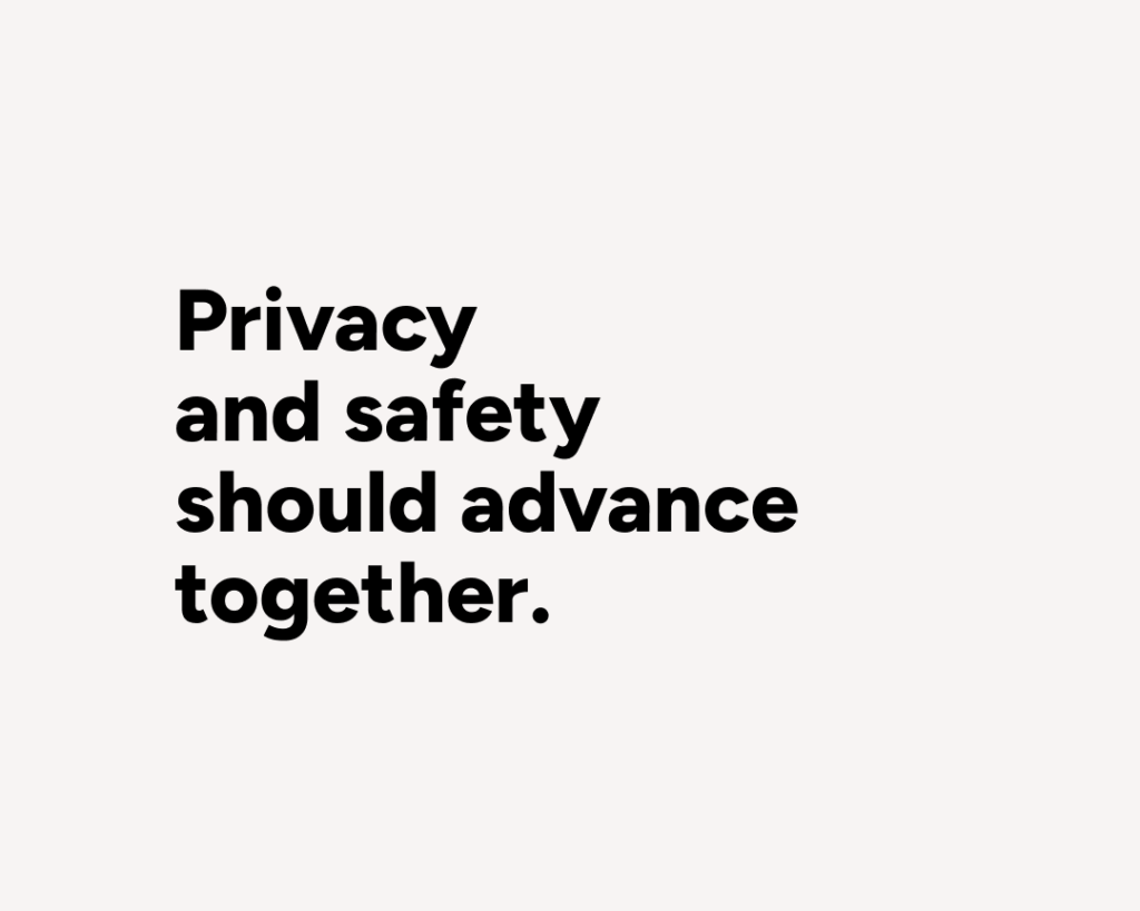 Minimalist editorial-style graphic featuring the statement “Privacy and safety should advance together.” in bold black typography on a light grey background with generous white space.