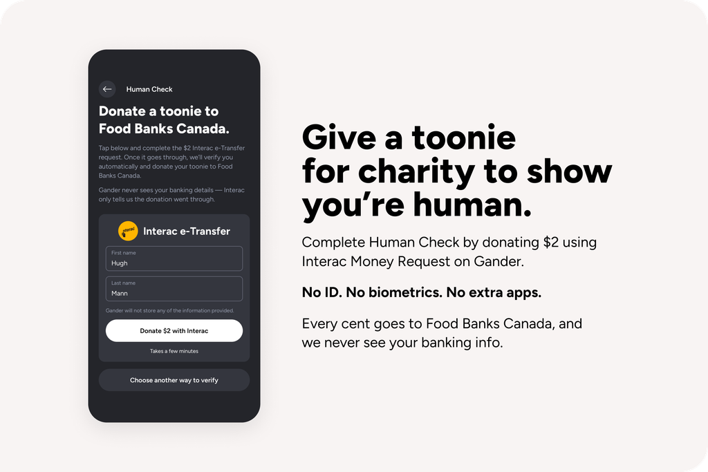 Promotional graphic showing Gander's new Human Check option. On the left, a screenshot of the Gander app shows a $2 Interac e-Transfer option supporting Food Banks Canada. On the right, large text reads: “Give a toonie for charity to show you're human.” Supporting text explains that users can complete Human Check with a $2 Interac Money Request. No ID, biometrics or extra apps are required. Every cent goes to Food Banks Canada, and Gander never sees users' banking information.